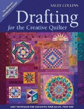 Collins |  Drafting for the Creative Quilter | eBook | Sack Fachmedien