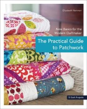 Hartman |  The Practical Guide to Patchwork | eBook | Sack Fachmedien