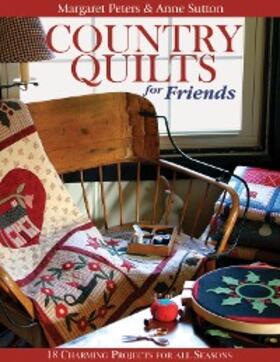 Peters / Sutton |  Country Quilts for Friends | eBook | Sack Fachmedien