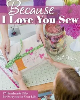 Preston |  Because I Love You Sew | eBook | Sack Fachmedien