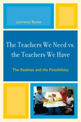 Baines |  The Teachers We Need vs. the Teachers We Have | eBook | Sack Fachmedien