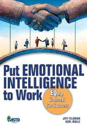 Feldman / Mulle |  Put Emotional Intelligence to Work | eBook | Sack Fachmedien