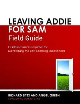 Sites / Green |  Leaving ADDIE for SAM Field Guide | eBook | Sack Fachmedien