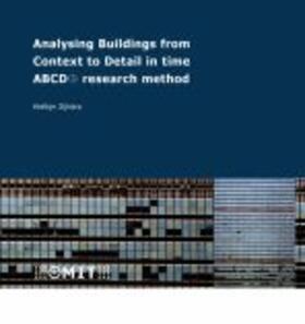 Zijlstra | Analysing Buildings from Context to Detail in Time. ABCD Research Method | Buch | 978-1-60750-020-9 | sack.de