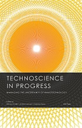 Arnaldi / Lorenzet / Russo | Technoscience in Progress. Managing the Uncertainty of Nanotechnology | Buch | 978-1-60750-022-3 | sack.de