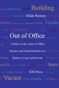 Remøy |  Out of Office: A Study on the Cause of Office Vacancy and Transformation as a Means to Cope and Prevent | Buch |  Sack Fachmedien
