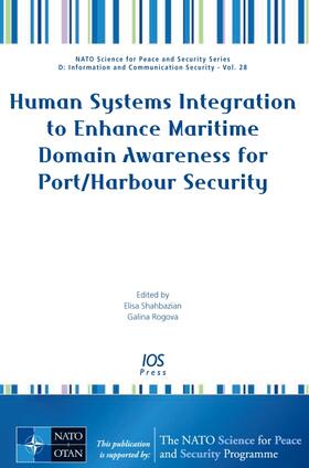 Shahbazian / Rogova | Human Systems Integration to Enhance Maritime Domain Awareness for Port/Harbour Security | Buch | 978-1-60750-620-1 | sack.de
