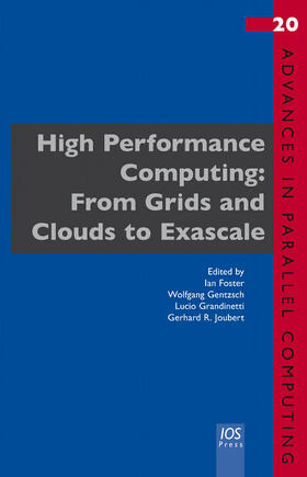 Foster / Gentzsch / Grandinetti |  High Performance Computing: From Grids and Clouds to Exascale | Buch |  Sack Fachmedien