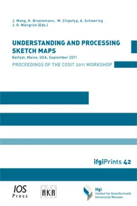 Wang / Broelemann / Chipofya |  Understanding and Processing Sketch Maps | Buch |  Sack Fachmedien