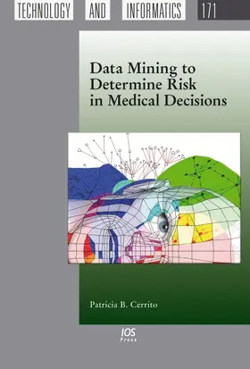 Cerrito | Data Mining to Determine Risk in Medical Decisions | Buch | 978-1-60750-838-0 | www.sack.de