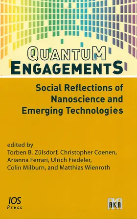 Zülsdorf / Coenen / Ferrari |  Quantum Engagements: Social Reflections of Nanoscience and Emerging Technologies | Buch |  Sack Fachmedien