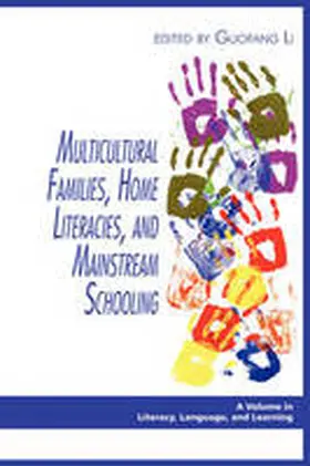 Li |  Multicultural Families, Home Literacies, and Mainstream Schooling (PB) | Buch |  Sack Fachmedien