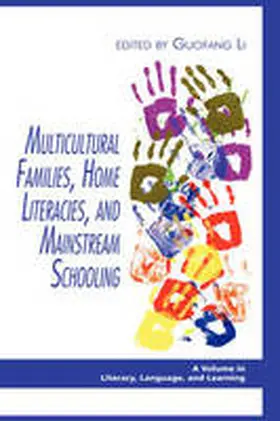 Li |  Multicultural Families, Home Literacies, and Mainstream Schooling (Hc) | Buch |  Sack Fachmedien