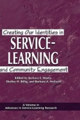 Moely / Billig / Holland |  Creating Our Identities in Service-Learning and Community Engagement (Hc) | Buch |  Sack Fachmedien