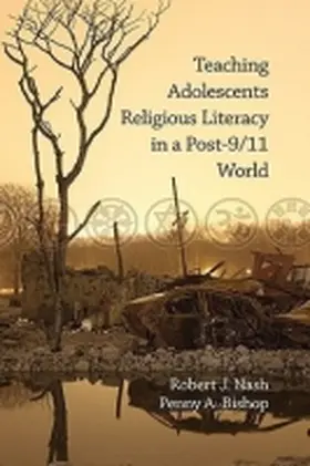 Nash / Bishop |  Teaching Adolescents Religious Literacy in a Post-9/11 World (Hc) | Buch |  Sack Fachmedien