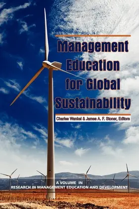 Wankel / Stoner / Ph.D. |  Management Education for Global Sustainability | eBook | Sack Fachmedien