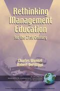 Wankel / Ph.D. |  Rethinking Management Education for the 21st Century | eBook | Sack Fachmedien