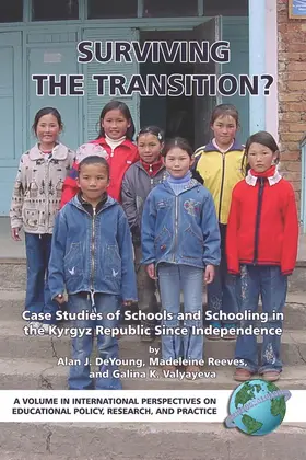 De Young / Young / Reeves |  Surviving the Transition? Case Studies of Schools and Schooling in the Kyrgyz Re | eBook | Sack Fachmedien