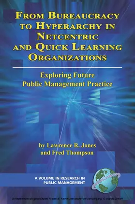 Jones / Thompson |  From Bureaucracy to Hyperarchy in Netcentric and Quick Learning Organizations | eBook | Sack Fachmedien