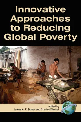 Stoner / Wankel |  Innovative Approaches to Reducing Global Poverty | eBook | Sack Fachmedien
