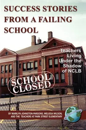 Johnston-Parsons / Wilson |  Success Stories From a Failing School | eBook | Sack Fachmedien