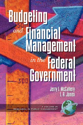 McCaffery / Jones / L. |  Budgeting and Financial Management in the Federal Government | eBook | Sack Fachmedien