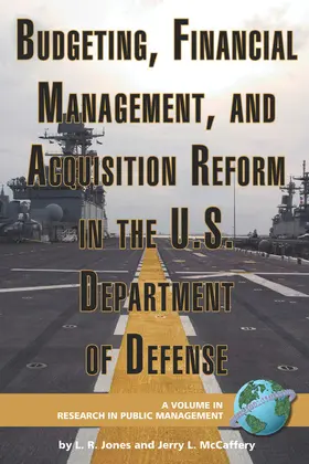 Jones / McCaffery |  Budgeting, Financial Management, and Acquisition Reform in the U.S. Department of Defense | eBook | Sack Fachmedien