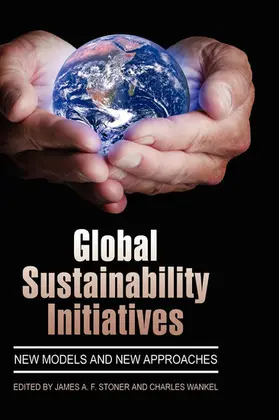 Stoner / Wankel |  Global Sustainability Initiatives | eBook | Sack Fachmedien
