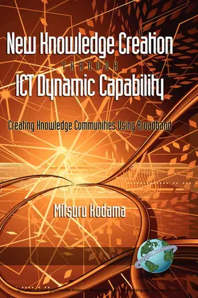 Kodama |  New Knowledge Creation Through ICT Dynamic Capability | eBook | Sack Fachmedien