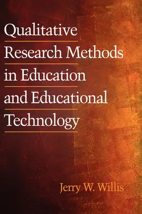 Willis / W. |  Qualitative Research Methods in Education and Educational Technology | eBook | Sack Fachmedien