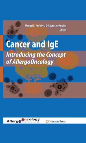 Jensen-Jarolim / Penichet | Cancer and IgE | Buch | 978-1-60761-450-0 | sack.de