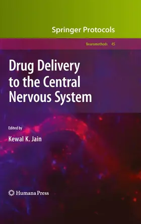 Jain | Drug Delivery to the Central Nervous System | Buch | 978-1-60761-528-6 | www.sack.de