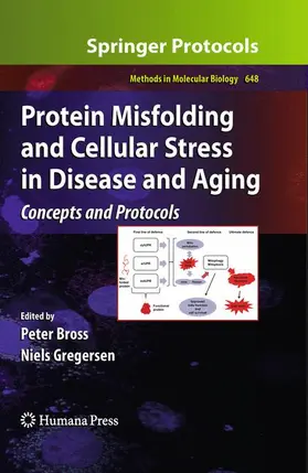 Gregersen / Bross | Protein Misfolding and Cellular Stress in Disease and Aging | Buch | 978-1-60761-755-6 | sack.de