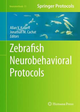 Kalueff / Cachat | Zebrafish Neurobehavioral Protocols | Buch | 978-1-60761-952-9 | sack.de