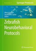 Kalueff / Cachat |  Zebrafish Neurobehavioral Protocols | Buch |  Sack Fachmedien
