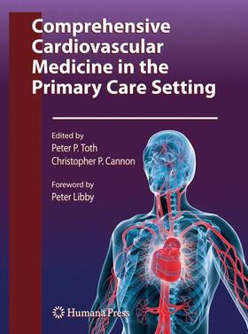 Toth / Cannon | Comprehensive Cardiovascular Medicine in the Primary Care Setting | Buch | 978-1-60761-982-6 | sack.de