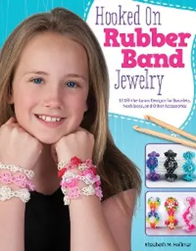 Kollmar |  Hooked on Rubber Band Jewelry | eBook | Sack Fachmedien