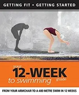Ford / Dickson |  Your 12 Week Guide to Swimming | eBook | Sack Fachmedien