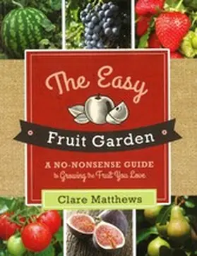 Matthews |  The Easy Fruit Garden | eBook | Sack Fachmedien