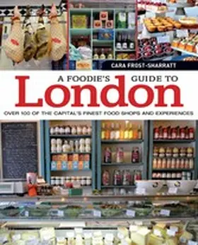 Frost-Sharratt |  A Foodie's Guide to London | eBook | Sack Fachmedien
