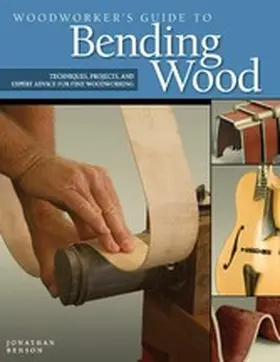Benson |  Woodworker's Guide to Bending Wood | eBook | Sack Fachmedien