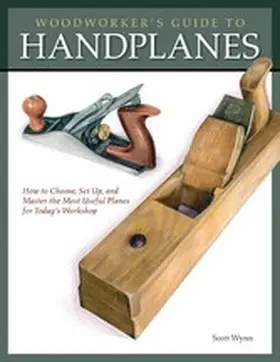 Wynn |  Woodworker's Guide to Handplanes | eBook | Sack Fachmedien