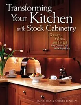 Benson |  Transforming Your Kitchen with Stock Cabinetry | eBook | Sack Fachmedien