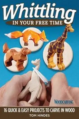 Hindes |  Whittling in Your Free Time | eBook | Sack Fachmedien