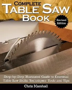Marshall |  Complete Table Saw Book, Revised Edition | eBook | Sack Fachmedien