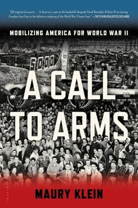Klein |  A Call to Arms: Mobilizing America for World War II | Buch |  Sack Fachmedien