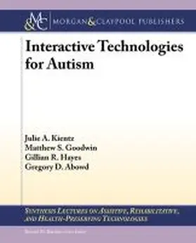 Kientz / Goodwin / Hayes |  Interactive Technologies for Autism | Buch |  Sack Fachmedien