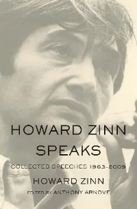 Zinn / Arnove |  Howard Zinn Speaks | eBook | Sack Fachmedien