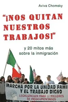 Chomsky |  "¡Nos Quitan Nuestros Trabajos!" | eBook | Sack Fachmedien