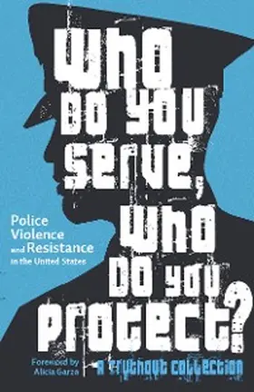 Schenwar / Macaré / Price |  Who Do You Serve, Who Do You Protect? | eBook | Sack Fachmedien